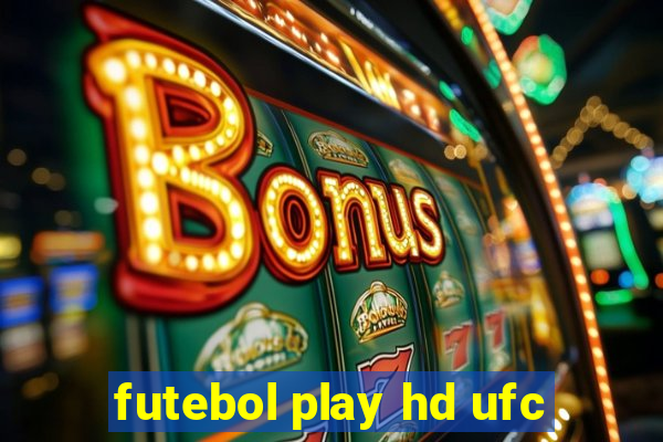 futebol play hd ufc